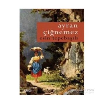 Ayran Çiğnemez - Esin Tepebaşılı