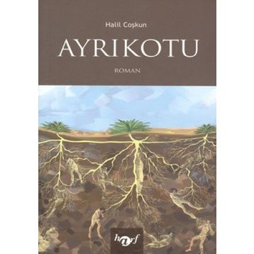 AYRIKOTU - HALIL COŞKUN