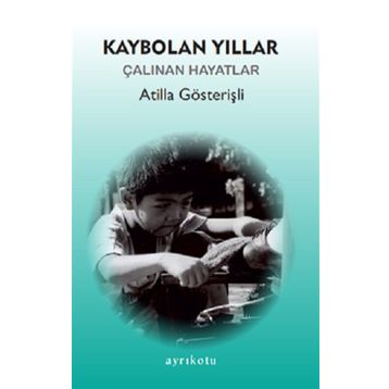 Ayrıkotu Yayınları Kaybolan Yıllar