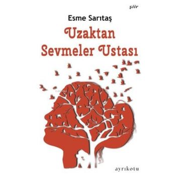Ayrıkotu Yayınları Uzaktan Sevmeler Ustası