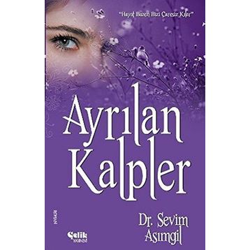 AYRILAN KALPLER - SEVIM ASIMGİL