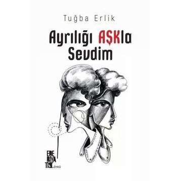 Ayrılığı Aşkla Sevdim - Tuğba Erlik