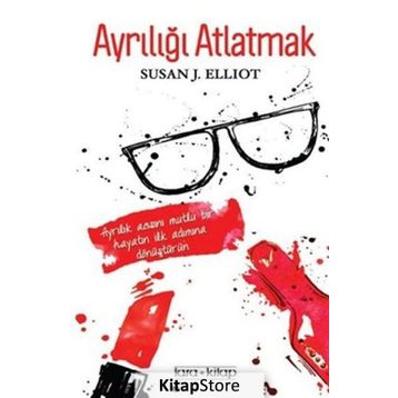 Ayrılığı Atlatmak - Susan J. Elliot