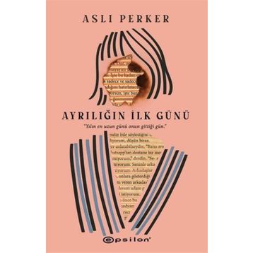 Ayrılığın İlk Günü-Aslı Perker