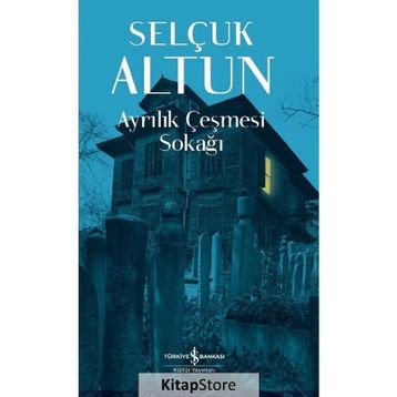 Ayrılık Çeşmesi Sokağı - Selçuk Altun