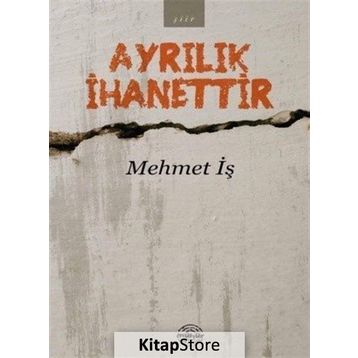 Ayrılık İhanettir - Mehmet İş