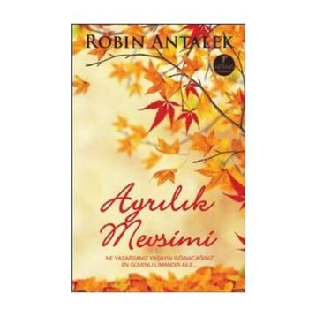 AYRILIK MEVSIMI - ROBIN ANTALEK