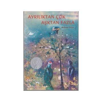 Ayrılıktan Çok Aşktan Fazla - Mehmet Güler