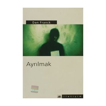 AYRILMAK - DAN FRANCK