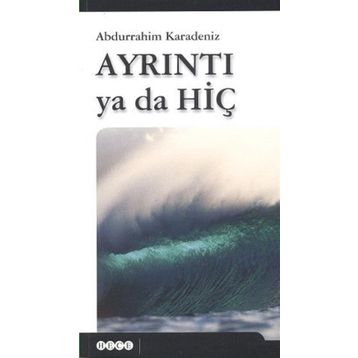 AYRINTI YA DA HİÇ - ABDURRAHIM KARADENIZ