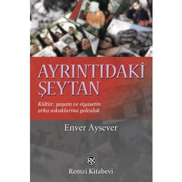 AYRINTIDAKİ ŞEYTAN - ENVER AYSEVER