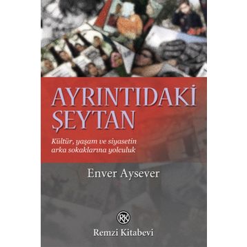 AYRINTIDAKİ ŞEYTAN - ENVER AYSEVER