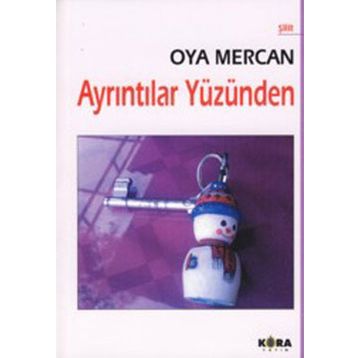 AYRINTILAR YÜZÜNDEN - OYA MERCAN