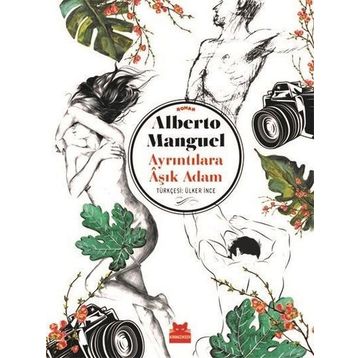 Ayrıntılara Aşık Adam - Alberto Manguel