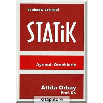 AYRINTILI ÖRNEKLERLE STATIK - ATILLA ORBAY