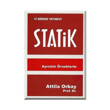 AYRINTILI ÖRNEKLERLE STATIK - ATILLA ORBAY
