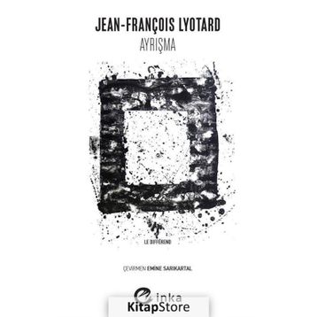 Ayrışma - Jean-François Lyotard