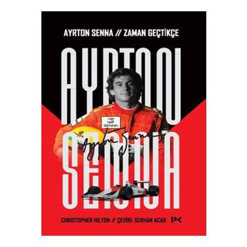 Ayrton Senna: Zaman Geçtikçe - Christopher Hilton