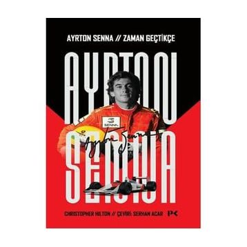 Ayrton Senna: Zaman Geçtikçe - Christopher Hilton