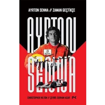 Ayrton Senna: Zaman Geçtikçe - Christopher Hilton