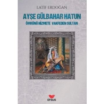 Ayşe Gülbahar Hatun - Latif Erdoğan
