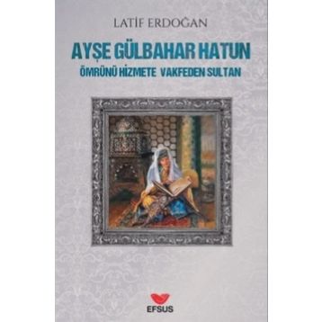Ayşe Gülbahar Hatun - Latif Erdoğan