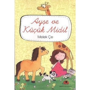 AYŞE VE KÜÇÜK MIDIL - MELEK ÇE