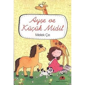 AYŞE VE KÜÇÜK MIDIL - MELEK ÇE