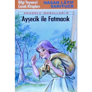 AYŞECİK İLE FATMACIK - HASAN LATIF SARIYÜCE