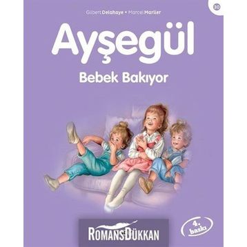 Ayşegül 30 Bebek Bakıyor - Gilbert Delahaye