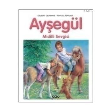 AYŞEGÜL 44 MIDILLI SEVGISI - GILBERT DELAHAYE;MARCEL MARLIER