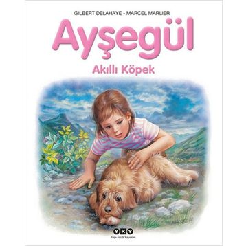 Ayşegül Akıllı Köpek - Marcel Marlier Gilbert Delahaye