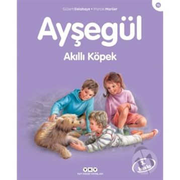 Ayşegül Akıllı Köpek - Marcel Marlier Gilbert Delahaye