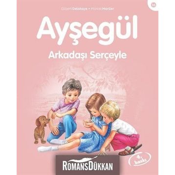 AYŞEGÜL ARKADAŞI SERÇEYLE - GILBERT DELAHAYE;MARCEL MARLIER
