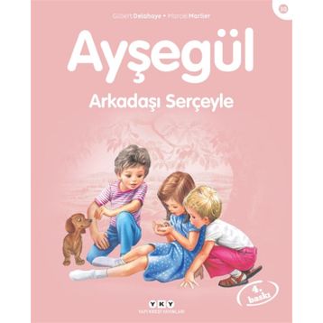 AYŞEGÜL ARKADAŞI SERÇEYLE - GILBERT DELAHAYE;MARCEL MARLIER