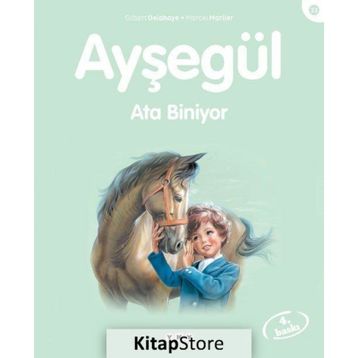 AYŞEGÜL ATA BINIYOR - GILBERT DELAHAYE;MARCEL MARLIER