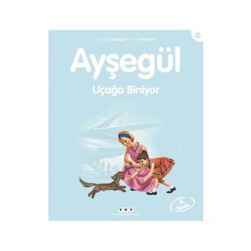 AYŞEGÜL UÇAĞA BINIYOR - GILBERT DELAHAYE, MARCEL MARLIER