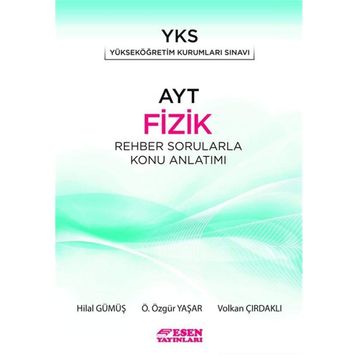 AYT Fizik Rehber Sorularla Konu Anlatımı Esen Yayınları