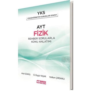 AYT Fizik Rehber Sorularla Konu Anlatımı Esen Yayınları