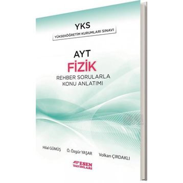 AYT Fizik Rehber Sorularla Konu Anlatımı Esen Yayınları