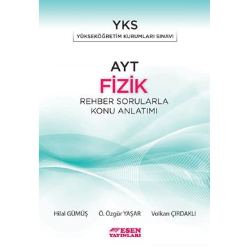 AYT Fizik Rehber Sorularla Konu Anlatımı Esen Yayınları