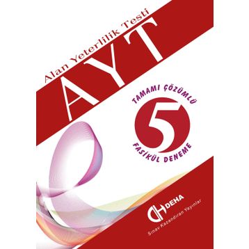 AYT Tamamı Çözümlü 5 Fasikül Deneme Kollektif Deha Yayınları