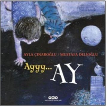 Ayyy… Ay - Ayla Çınaroğlu