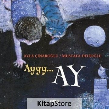 Ayyy… Ay - Ayla Çınaroğlu