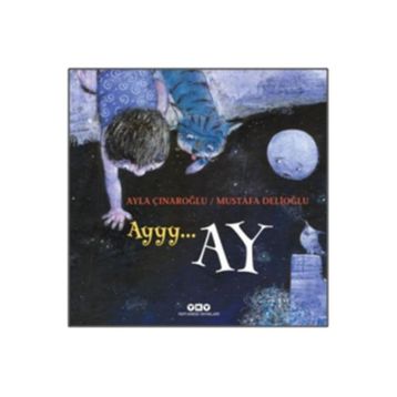 Ayyy… Ay - Ayla Çınaroğlu