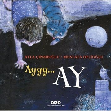 Ayyy… Ay - Ayla Çınaroğlu