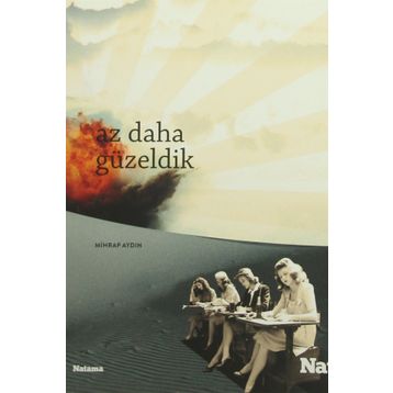 Az Daha Güzeldik - Mihrap Aydın