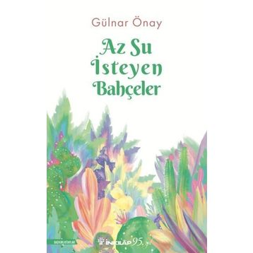 Az Su İsteyen Bahçeler - Gülnar Önay