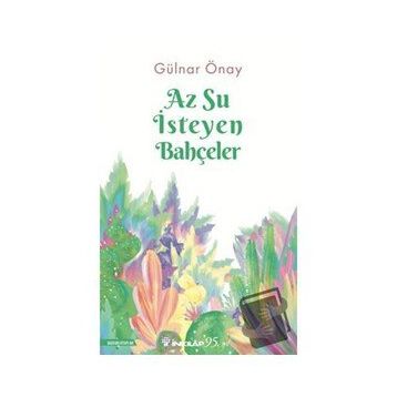 Az Su İsteyen Bahçeler - Gülnar Önay