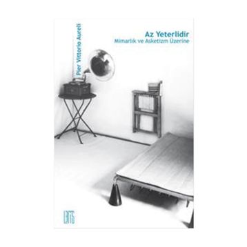 Az Yeterlidir - Pier Vittorio Aureli